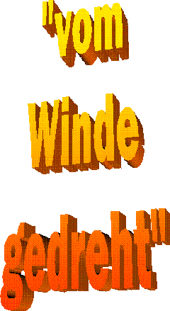"vom Winde gedreht"